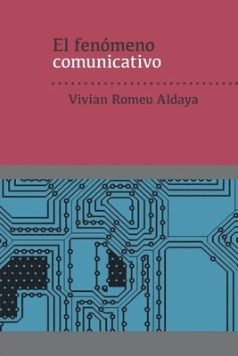 bokomslag El fenómeno comunicativo