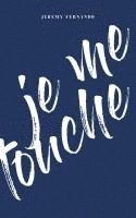 Jeremy Fernando - je me touche, Häftad