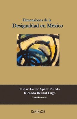 Oscar Apáez Ricardo Bernal - Dimensiones de la Desigualdad en México, Häftad