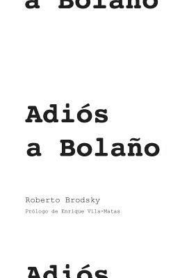 Roberto Brodsky - Adiós a Bolaño, Häftad