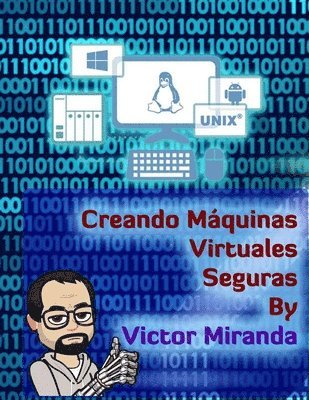 Creando Máquinas Virtuales Seguras - By Victor Miranda 1