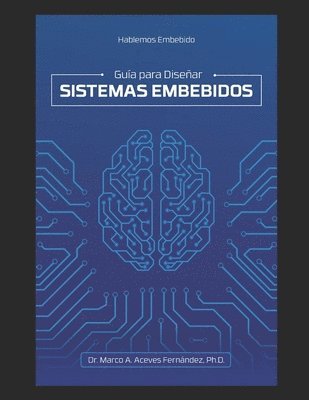 Marco Antonio Aceves Fernández - Hablemos Embebido, Häftad