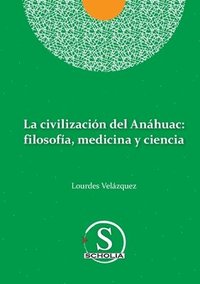 bokomslag La civilizacin del Anhuac