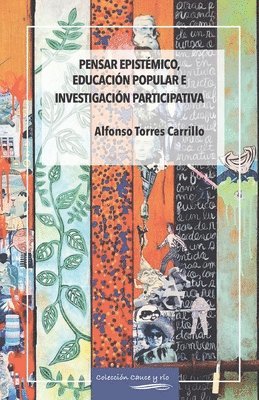 bokomslag Pensar epistémico, educación popular e investigación participativa