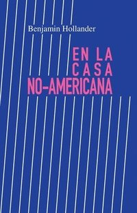 bokomslag En la Casa No-Americana