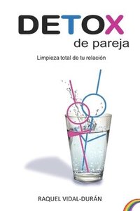 bokomslag Detox de Pareja: Limpieza total de tu relación