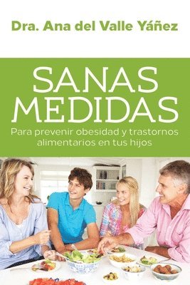 bokomslag Sanas Medidas: Para prevenir obesidad y trastornos alimentarios en tus hijos