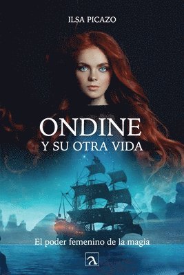 bokomslag Ondine y su otra vida: El poder femenino de la magia