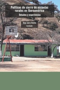 bokomslag Políticas de cierre de escuelas rurales en Iberoamérica