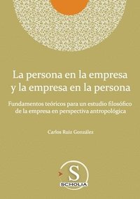 bokomslag La persona en la empresa y la empresa en la persona