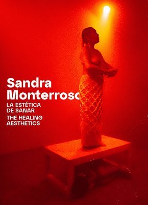 Sandra Monterroso: The Healing Aesthetics 1