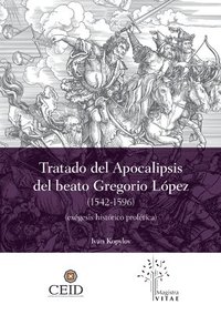 bokomslag El Tratado del Apocalipsis del beato Gregorio Lopez (1542 - 1596)