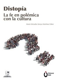 bokomslag Distopía. La fe en polémica con la cultura