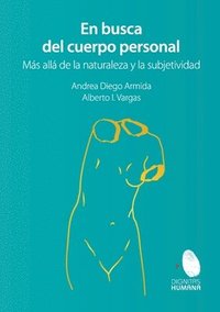bokomslag busca del cuerpo personal. Más allá de la naturaleza y la subjetividad
