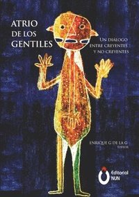 bokomslag Atrio de los Gentiles. Un diálogo entre creyentes y no creyentes