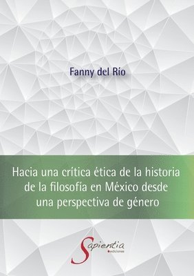 bokomslag Hacia una crítica ética de la historia de la filosofía en México desde una perspectiva de género