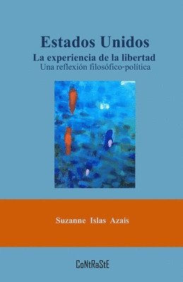 Suzane Islas Azais - Estados Unidos. La experiencia de la libertad, Häftad