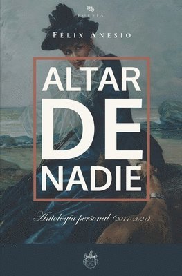 Félix Anesio, Antonio Ojeda - Altar de nadie, Häftad
