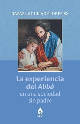 bokomslag experiencia del Abbá en una sociedad sin padre