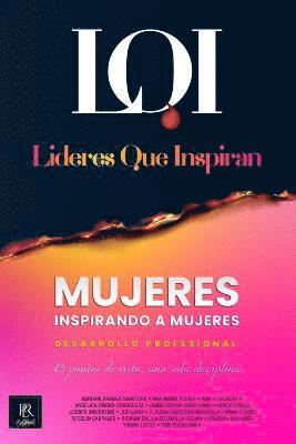 Líderes Que Inspiran, Líderes que Inspiran - Mujeres Inspirando a Mujeres - Desarrollo Profesional, Häftad
