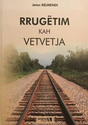 Jeton Kelmendi - Rrugètim Kah Vetvetja, Häftad