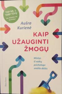 bokomslag Kaip užauginti žmogu. Mintys iš vaiku psichologo smelio dežes