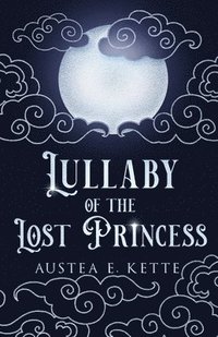 bokomslag Lullaby of the Lost Princess