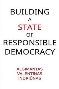 bokomslag Building A State of Responsible Democracy