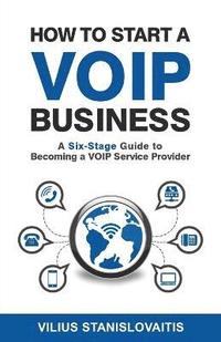 bokomslag How to Start a VoIP Business