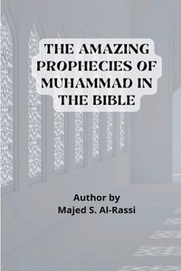bokomslag THE AMAZING PROPHECIES OF MUHAMMAD in the BIBLE