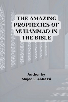 bokomslag THE AMAZING PROPHECIES OF MUHAMMAD in the BIBLE