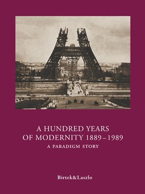 bokomslag Hundred Years of Modernity 1889-1989