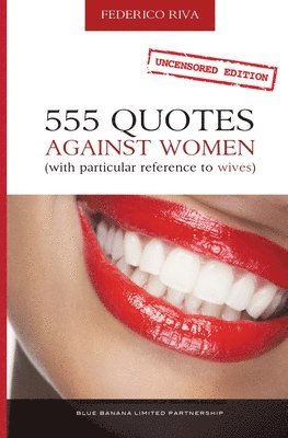bokomslag 555 Quotes Against Women: (With Particular Reference to Wives)