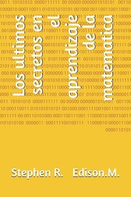 Edison Marcavillaca Niño de Guzman, Stephen Ronald Leguia Valverde - Los ultimos secretos en el aprendizaje de la matematica, Häftad