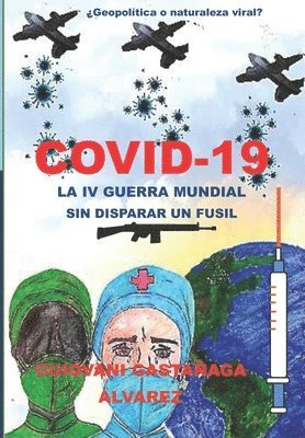 bokomslag Covid - 19 La IV Guerra Mundial Sin Disparar Un Fusil