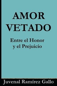 bokomslag Amor Vetado: Entre el Honor y el Prejuicio
