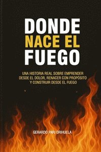 bokomslag Donde Nace el Fuego