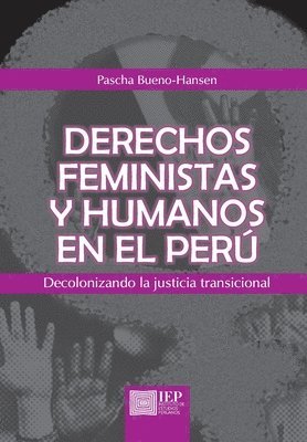 Pascha Bueno-Hansen - Derechos feministas y humanos en el Perú, Häftad