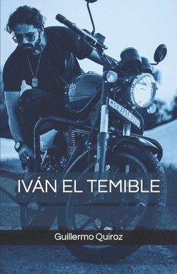 Guillermo Quiroz - IVÁN El Temible, Häftad
