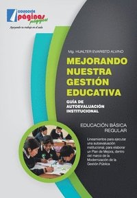 bokomslag Mejorando nuestra gestión educativa: Guía de autoevaluación institucional