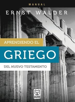 Ernst Walder - Aprendiendo El Griego del Nuevo Testamento, Häftad. Tillgänglighet: Lägg i varukorg