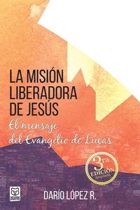 bokomslag La Mision Liberadora de Jess