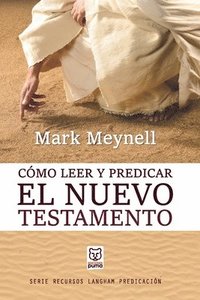 bokomslag Cmo Leer Y Predicar El Nuevo Testamento