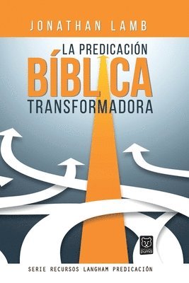 Jonathan Lamb - Predicación Bíblica Transformadora, Häftad