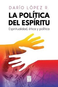 bokomslag La Poltica del Espritu