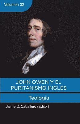 bokomslag John Owen y el Puritanismo Ingles - Vol. 2