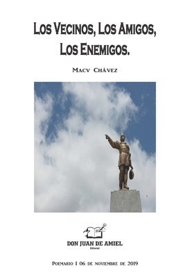 Los Vecinos, Los Amigos, Los Enemigos. 1