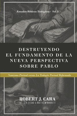 Destruyendo el fundamento de la Nueva Perspectiva sobre Pablo 1