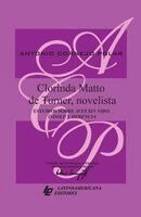 Antonio Cornejo Polar - Clorinda Matto de Turner, novelista. Estudios sobre Aves sin nido, Índole y herencia., Häftad