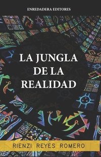 bokomslag La jungla de la realidad